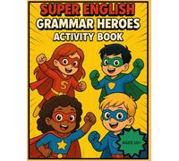 A Superhero English Grammar and Vocabulary Activity Book