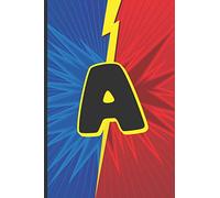 A: Superhero Monogram Initial Notebook for boys Letter A | 6" x 9" - 120 pages, Wide Ruled| Superhero, Comic, Gaming, Battle Scene