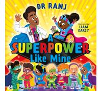 A Superpower Like Mine : an uplifting story to boost self-esteem and confidence