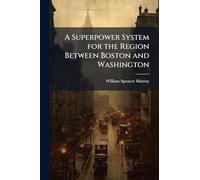 A Superpower System for the Region Between Boston and Washington