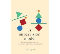A supervision model: From initial interview to completed supervision assignment