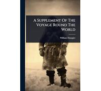 A Supplement Of The Voyage Round The World