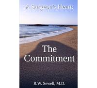 A Surgeon's Heart: The Commitment