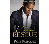 A Surprise Rescue: A Contemporary Christian Billionaire-Amnesia Romance (The Billionaires' Reunion)