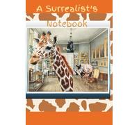 A Surrealist's Notebook: A 125-pp Hexagonal Page Interior ~Blank Notebook with an Original Cover Design ready for Doodling, Journalling , Drawing and More!