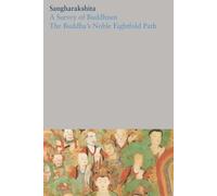 A Survey of Buddhism / The Buddha's Noble Eightfold Path: 1 (The Complete Works of Sangharakshita)