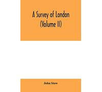 A survey of London (Volume II)