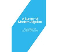 A Survey of Modern Algebra (Akp Classics)