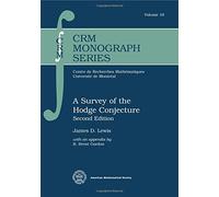 A Survey of the Hodge Conjecture (CRM Monograph)