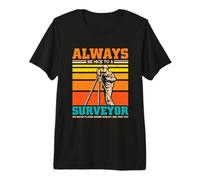A Surveyor we Know Places Where Nobody Will find You Premium T-Shirt