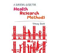 A Survival Guide For Health Research Methods