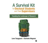 A Survival Kit for Doctoral Students and Their Supervisors : Traveling the Landscape of Research