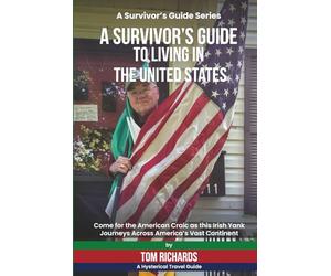 A Survivor’s Guide to Living in the United States