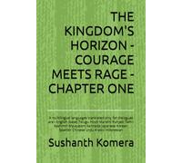 A Sushanth komera's THE KINGDOM'S HORIZON - COURAGE MEETS RAGE - CHAPTER ONE: INTRODUCTION OF KINGDOMS - THE ENGLISH VERSION