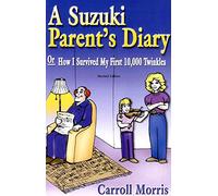 A Suzuki Parent's Diary, or How I Survived My First 10,000 Twinkles