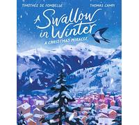 A Swallow in Winter: A Christmas Miracle