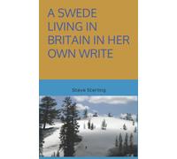 A SWEDE LIVING IN BRITAIN IN HER OWN WRITE
