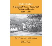 A Swedish Officer's Account of Turkey and Persia, 1816-1817