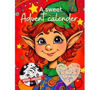 A sweet Advent calender without any chocolate! Advent calendar coloring book for teens and adults.: 24 Christmas coloring pages with cheerful elves, ... and more. To color from December 1st to 24th.