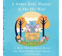 A Sweet Baby Peanut Is On His Way: A Baby Shower Guest Book For Well Wishes And Advice