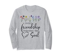 A Sweet Friendship Refreshes Soul Sisters Bestie Best Friend Long Sleeve T-Shirt