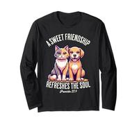 A Sweet Friendship Refreshes The Soul Bible Verse Cat Dog Long Sleeve T-Shirt
