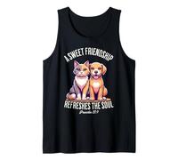 A Sweet Friendship Refreshes The Soul Bible Verse Cat Dog Tank Top