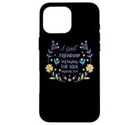 A Sweet Friendship Refreshes The Soul Proverb 27:9 Christian Case for iPhone 16 Pro Max