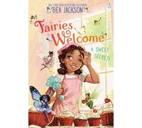 A Sweet Secret!: Volume 3 (Fairies Welcome)