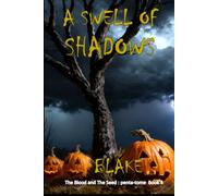 A Swell Of Shadows (The Blood and The Seed)