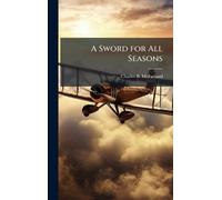 A Sword for All Seasons