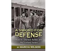 A Sword for Defense: 6 (Sherlock Holmes and the Scotland Yarders)