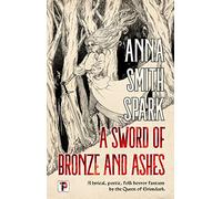 A Sword of Bronze and Ashes: (New edition)