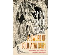A Sword of Gold and Ruin
