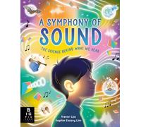 A Symphony of Sound: The Science Behind What We Hear