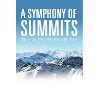 A Symphony of Summits: The Alps from Above