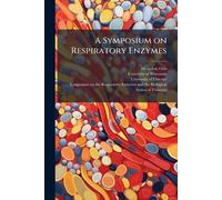 A Symposium on Respiratory Enzymes