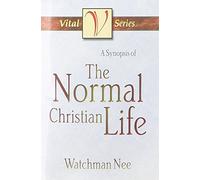 A Synopsis Of The Normal Christian Life (Vital)