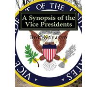 A Synopsis of the Vice Presidents