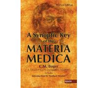 A Synoptic Key of the Materia Medica: A Treatise for Homeopathic Students: Rearranged & Augmented Edition