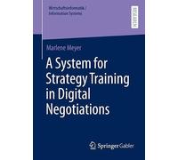 A System for Strategy Training in Digital Negotiations (Wirtschaftsinformatik / Information Systems)