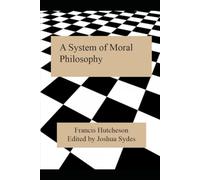 A System of Moral Philosophy