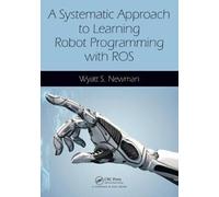 A Systematic Approach to Learning Robot Programming with ROS