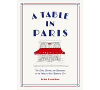A Table in Paris: The CafAs, Bistros, andA Bra. Donohue