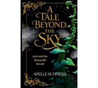 A Tale Beyond the Sky: Jack and the Beanstalk Retold (Fairy Tales of Westhaven)