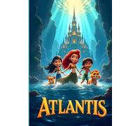A Tale Left Hanging Atlantis: The Lost City of Mystery, Magic, and Adventure