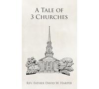 A Tale of 3 Churches