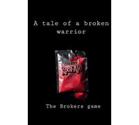 A tale of a broken warrior: The Brokers game