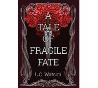 A Tale of Fragile Fate