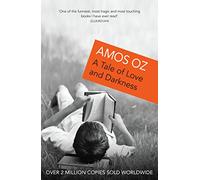 A Tale of Love and Darkness: Amos Oz